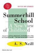 Summerhill School: A New View of Childhood by A.S. Neill