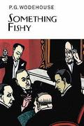 Something Fishy by P.G. Wodehouse