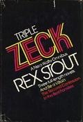 The Nero Wolfe Mystery Series: The Zeck Trilogy: And Be a Villain, The Second Confession, In the Best Families (Nero Wolfe #13, 15, 17) by Rex Stout