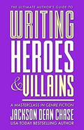 Writing Heroes and Villains: A Masterclass in Genre Fiction by Jackson Dean Chase