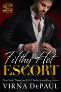 Filthy Hot Escort (Sex Gods of Manhattan #1) by Virna DePaul