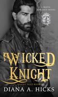 Wicked Knight 1 (Knight Duet #1) by Diana A. Hicks