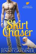 Skirt Chaser (Confessions of a Chick Magnet #1) by Jenny Gardiner