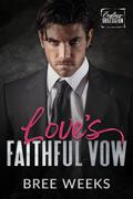 Love's Faithful Vow (Endless Obsession #13) by Bree Weeks