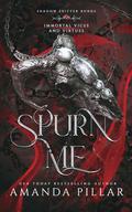 Spurn Me (Immortal Vices and Virtues: Shadow Shifter Bonds #1) by Amanda Pillar