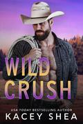 Wild Crush (Wilder Valley #4) by Kacey Shea
