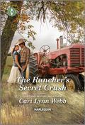 The Rancher's Secret Crush: A Clean and Uplifting Romance by Cari Lynn Webb