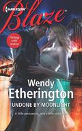 Undone by Moonlight (Flirting with Justice #3) by Wendy Etherington