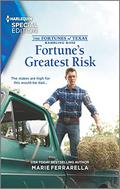 Fortune's Greatest Risk (The Fortunes of Texas: Rambling Rose #4) by Marie Ferrarella