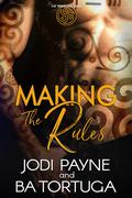 Making the Rules (Triskelion #3) by Jodi Payne