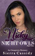 Nicky and the Night Owls: Part Two by Sierra Cassidy