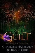 Guilt by Charlene Hartnady, B.E. Brouillard