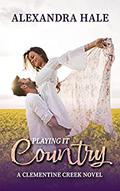 Playing it Country by Alexandra Hale