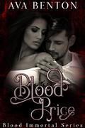 Blood Price: Paranormal Vampire Romance (Blood Immortal #1) by Ava Benton