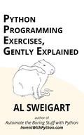 Python Programming Exercises, Gently Explained by Al Sweigart