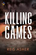 Killing Games by Reis Asher