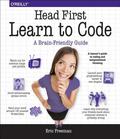 Head First Learn to Code: A Learner's Guide to Coding and Computational Thinking by Eric Freeman