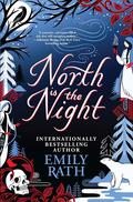 North Is the Night: Deluxe Special Edition (The Tuonela Duet #1) by Emily Rath