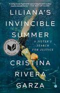Liliana's Invincible Summer (Pulitzer Prize winner): A Sister's Search for Justice by Cristina Rivera Garza