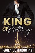 King of Nothing (Kingmaker Trilogy #1) by Paula Dombrowiak