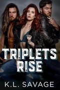 Triplets Rise by K.L. Savage