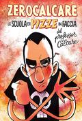 La scuola di pizze in faccia del professor Calcare by Zerocalcare