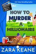 How to Murder a Millionaire (Movie Club Mysteries #3) by Zara Keane