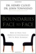 Boundaries Face to Face: How to Have That Difficult Conversation You've Been Avoiding by John Townsend