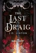 The Last Draig (Rogue X Ara #2) by J.D. Linton