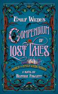 Emily Wilde's Compendium of Lost Tales (Emily Wilde #3) by Heather Fawcett