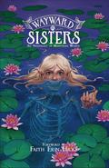 Wayward Sisters: An Anthology of Monstrous Women by Katie Shanahan