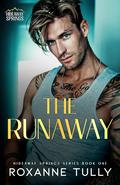 The Runaway (Hideaway Springs #1) by Roxanne Tully