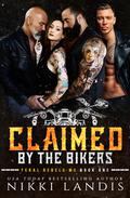 Claimed by the Bikers (Royal Bastards MC: Tonopah, NV #1) by Nikki Landis