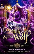 The Witch & the Wolf: A Magic Academy Romance by Lisa Daniels
