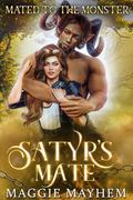 Satyr's Mate: Mated to the Monster by Maggie Mayhem