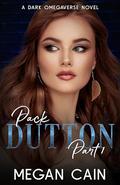 Pack Dutton: Part 1: A Dark Omegaverse Novel by Hannah McBride