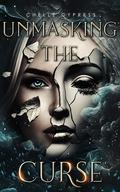 Unmasking the Curse by Chelle Cypress