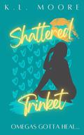 Shattered Trinket by K.L. Moore