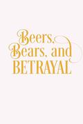 Beers, Bears, and Betrayal: A Small Town Cozy Shifter Romance by Harmony Raines