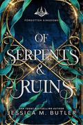 Of Serpents and Ruins (Forgotten Kingdoms #1) by J.M. Butler