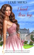 I Kissed Three Boys... (Royal Harem #1) by Lexie Miers