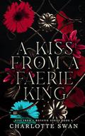 A Kiss From a Faerie King by Charlotte Swan