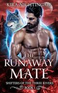 The Runaway Mate (Shifters of the Three Rivers #1) by Kira Nightingale