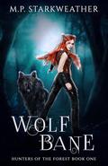 Wolf Bane by M.P. Starkweather