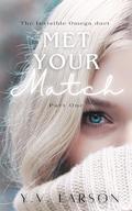 Met Your Match (The Invisible Omega Duet #1) by Y.V. Larson