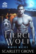 Fierce Wolf (Winter Wolves #3) by Scarlett Grove