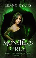 Monster's Prey (Monsters in the Mountains #3) by Leann Ryans