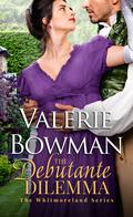 The Debutante Dilemma (The Whitmorelands #3) by Valerie Bowman