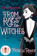 From Rags to Witches (Immortality Bites #8.5) by Michelle Rowen