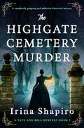 The Highgate Cemetery Murder (Tate and Bell Mystery #1) by Irina Shapiro